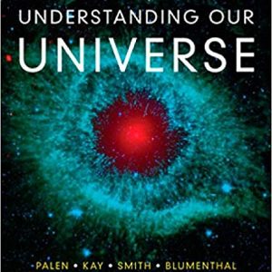 Solutions Manual for Understanding Our Universe 1st Edition by Stacy Palen