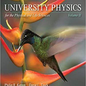 Solution Manual University Physics for the Physical and Life Sciences Volume 2 1st Edition by Philip R. Kesten