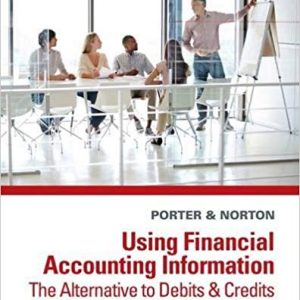 Solutions Manual for Using Financial Accounting Information The Alternative to Debits and Credits 9th Edition by Gary A. Porter