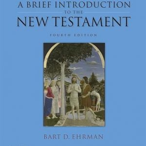 Test Bank A Brief Introduction to the New Testament 4th Edition by Bart D. Ehrman