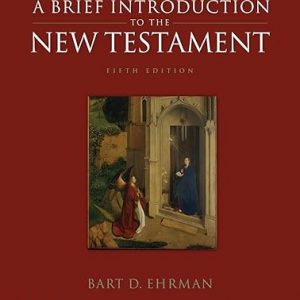 Test Bank A Brief Introduction to the New Testament 5th Edition by Bart D. Ehrman