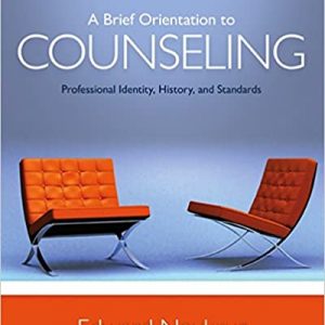 Test Bank A Brief Orientation to Counseling Professional Identity History and Standards 2nd Edition by Edward S. Neukrug