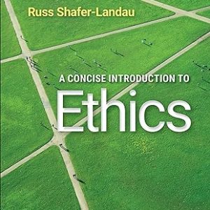 Test Bank A Concise Introduction to Ethics Concise Edition by Russ Shafer Landau