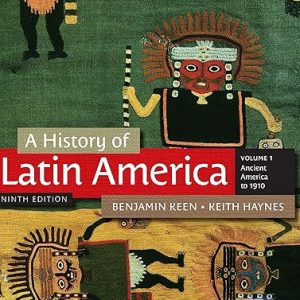 Test Bank A History of Latin America Volume 1 9th Edition by Benjamin Keen