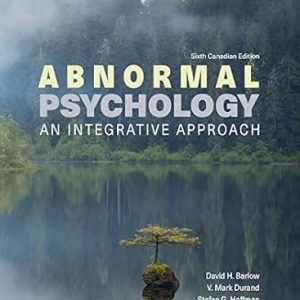 Test Bank Abnormal Psychology An Integrative Approach 6th Canadian Edition by David H. Barlow