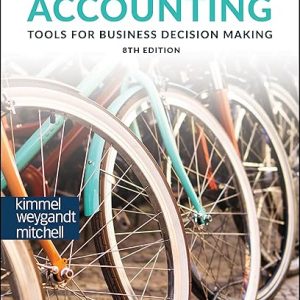 Test Bank Accounting Tools for Business Decision Making 8th Edition Paul D. Kimmel