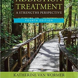 Test Bank Addiction Treatment 4th Edition by Katherine Wormer