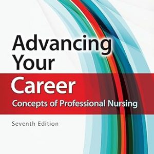 Test Bank Advancing Your Career Concepts of Professional Nursing 7th Edition by Rose Kearney Nunnery