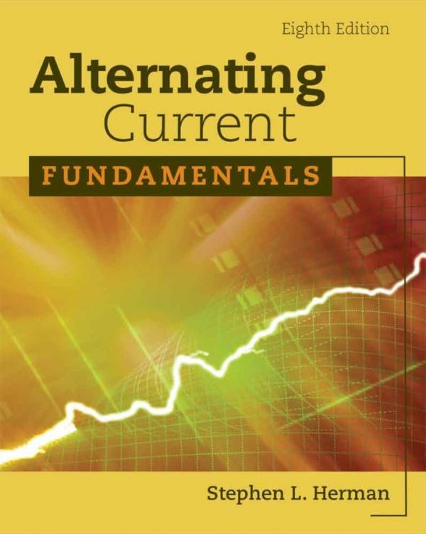 Test Bank Alternating Current Fundamentals 8th Edition by Stephen L. Herman