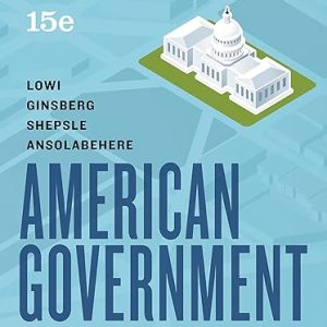 Test Bank American Government A Brief Introduction 15th BRIEF Edition by Theodore J. Lowi