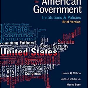 Test Bank American Government Institutions and Policies Brief Version 13th Edition by James Q. Wilson