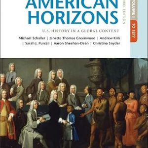 Test Bank American Horizons U.S. History in a Global Context 3rd Edition by Michael Schaller