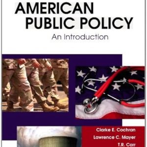 Test Bank American Public Policy An Introduction 10th Edition by Clarke E. Cochran