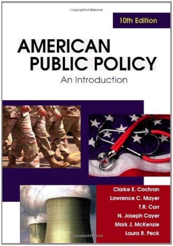 Test Bank American Public Policy An Introduction 10th Edition by Clarke E. Cochran