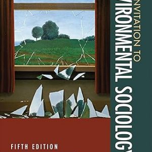 Test Bank An Invitation to Environmental Sociology 5th Edition by Michael Mayerfeld Bell