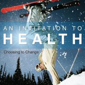 Test Bank An Invitation to Health Choosing to Change 14th Edition by Dianne Hales