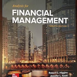 Test Bank Analysis for Financial Management 12th Edition by Robert C. Higgins