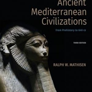 Test Bank Ancient Mediterranean Civilizations From Prehistory to 640 CE 3rd Edition by Ralph W. Mathisen