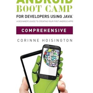 Test Bank Android Boot Camp for Developers using Java to Creating Your First Android Apps 1st Edition by Corinne Hoisington