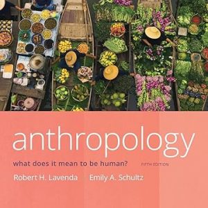 Test Bank Anthropology What Does it Mean to Be Human 5th Edition by Robert H. Lavenda