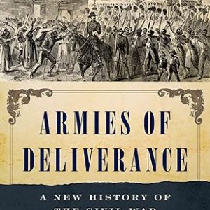 Test Bank Armies of Deliverance A New History of the Civil War 1st Edition by Elizabeth R. Varon