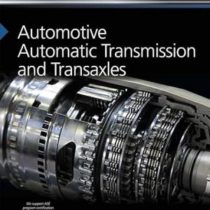 Test Bank Automotive Automatic Transmission and Transaxles 1st Edition by Keith Santini