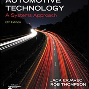 Test Bank Automotive Technology A Systems Approach 6th Edition by Jack Erjavec