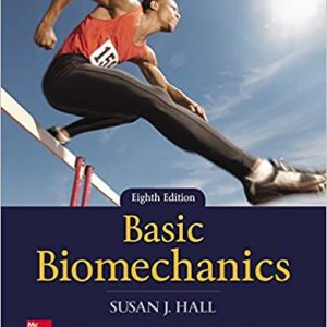 Test Bank Basic Biomechanics 8th Edition by Susan Hall