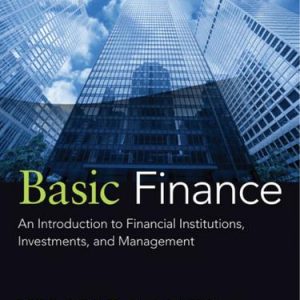 Test Bank Basic Finance An Introduction to Financial Institutions Investments and Management 11th Edition by Herbert B. Mayo