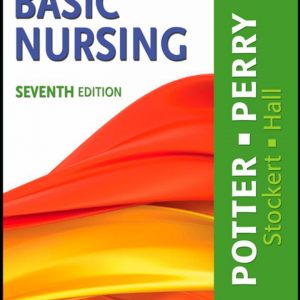 Test Bank Basic Nursing Multimedia 7th Edition by Patricia A. Potter