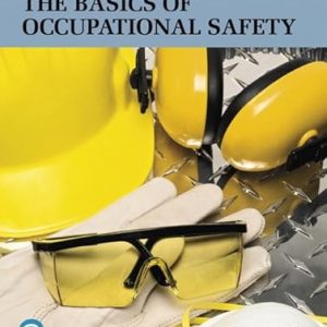 Test Bank Basics of Occupational Safety The 3rd Edition by David L. Goetsch