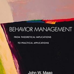 Test Bank Behavior Management From Theoretical Implications to Practical Applications 2nd Edition by Dr. John W. Maag