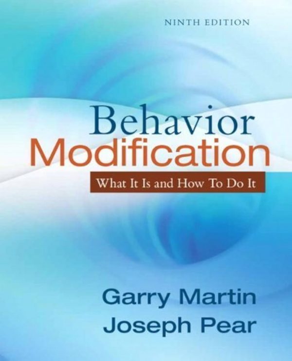 Test Bank Behavior Modification What It Is and How To Do It 9th Edition by Garry Martin Joseph Pear