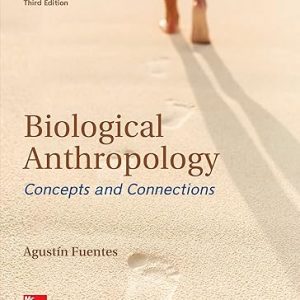 Test Bank Biological Anthropology Concepts and Connections 3rd Edition by Agustin Fuentes