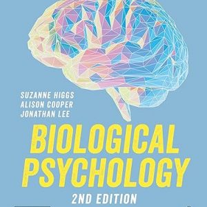 Test Bank Biological Psychology 2nd Edition by Suzanne Higgs