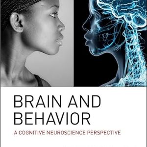 Test Bank Brain and Behavior A Cognitive Neuroscience Perspective 1st Edition by David Eagleman