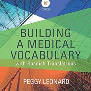 Test Bank Building a Medical Vocabulary 10th Edition by Peggy C. Leonard