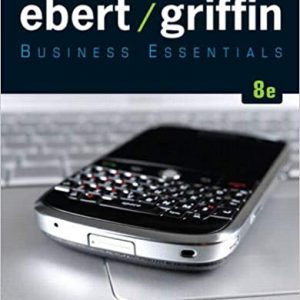 Test Bank Business Essentials 8th Edition by Ronald J. Ebert