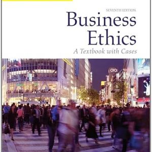 Test Bank Business Ethics A Textbook with Cases 7th Edition by William H. Shaw