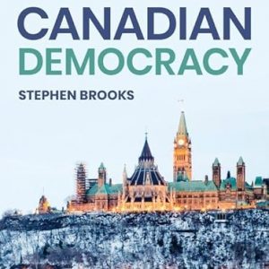 Test Bank Canadian Democracy 9th Edition by Stephen Brooks