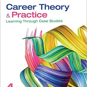 Test Bank Career Theory and Practice Learning Through Case Studies 4th Edition by Jane L. Swanson