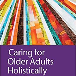 Test Bank Caring for Older Adults Holistically 7th Edition by Tamara R. Dahlkemper