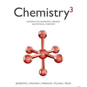 Test Bank Chemistry 3 Introducing Inorganic Organic and Physical Chemistry 3rd Edition by Andrew Burrows