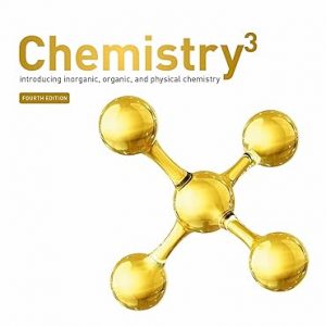 Test Bank Chemistry 3 Introducing Inorganic Organic and Physical Chemistry 4th Edition by Andrew Burrows