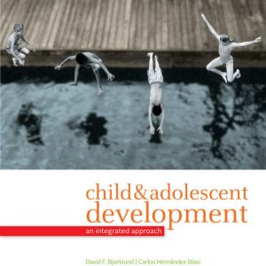 Test Bank Child and Adolescent Development An Integrated Approach 1st Edition by David F. Bjorklund