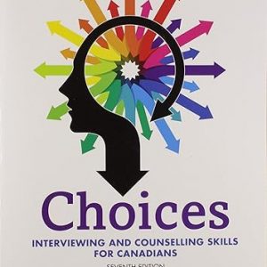 Test Bank Choices Interviewing and Counselling Skills for Canadians 7th Edition by Bob Shebib