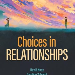 Test Bank Choices in Relationships 13th Edition David Knox