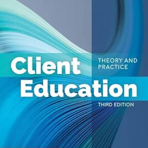 Test Bank Client Education Theory and Practice 3rd Edition by Mary A. Miller