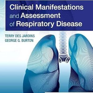 Test Bank Clinical Manifestations and Assessment of Respiratory Disease 8th Edition by Terry Des Jardins