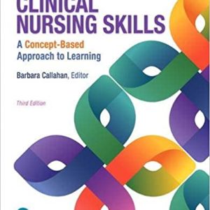 Test Bank Clinical Nursing Skills A Concept Based Approach Volume III 3rd Edition by Barbara Callahan